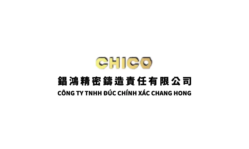 CÔNG TY TNHH ĐÚC CHÍNH XÁC CHANG HONG
