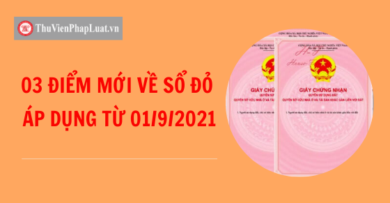 03 ĐIỂM MỚI VỀ SỔ ĐỎ ÁP DỤNG TỪ NGÀY 01/9/2021