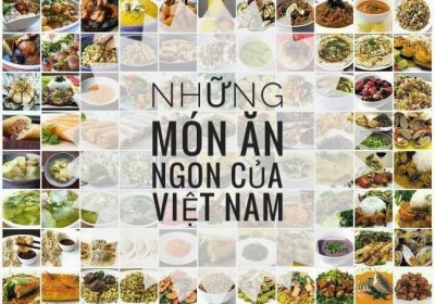 Những món ăn nổi tiếng Việt Nam khiến khách quốc tế nhất định phải thử khi đến 
